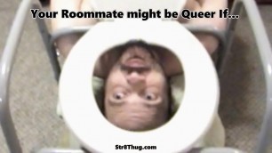 Attention Your roommate might be Queer If